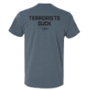 Back view of indigo t‑shirt with “TERRORISTS SUCK” text and small logo below